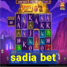 sadia bet